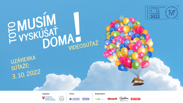 Banner k videosúťaži Týždňa vedy a techniky na Slovensku na rok 2022. Téma: Toto musím vyskúšať doma!