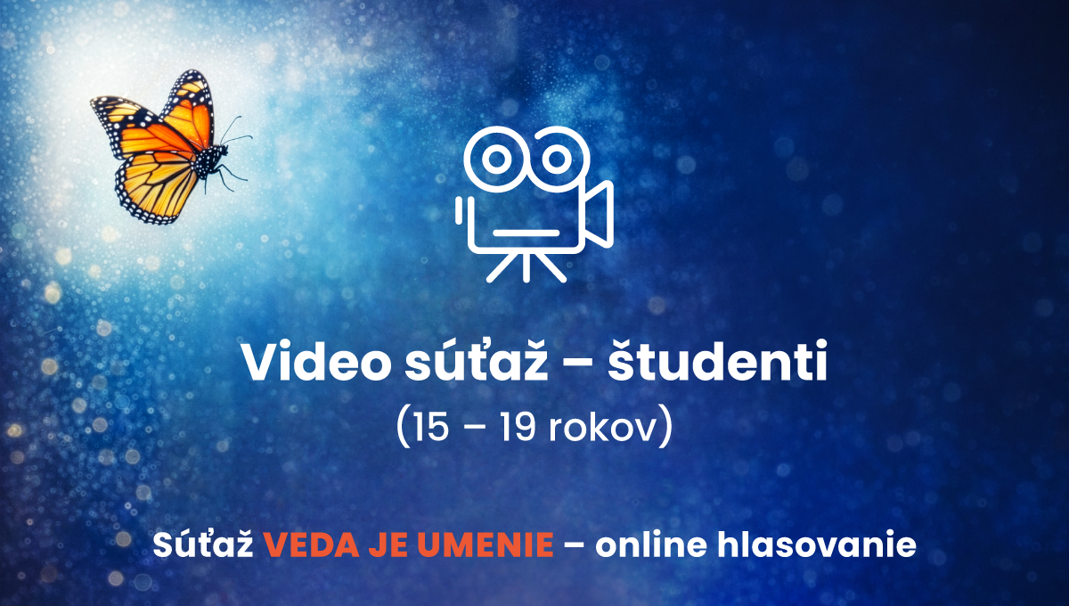Hlasujte o Cenu verejnosti v kategórii Video vo vekovej skupine 15 – 19 rokov (študenti).